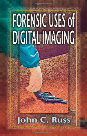 Forensic Uses Of Digital Imaging,Used