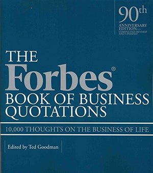 Forbes Book of Business Quotations: 10,000 Thoughts on the Business of Life,Used