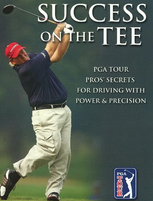 Success on the Tee: PGA Tour Pros' Secrets for Driving with Power & Precision,Used
