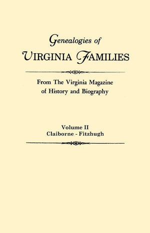 Genealogies of Virginia Families from the Virginia Magazine of History and Biography: Claibornefitzhugh: 2,Used
