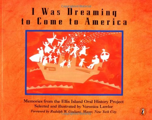 I Was Dreaming to Come to America: Memories from the Ellis Island Oral History Project,Used