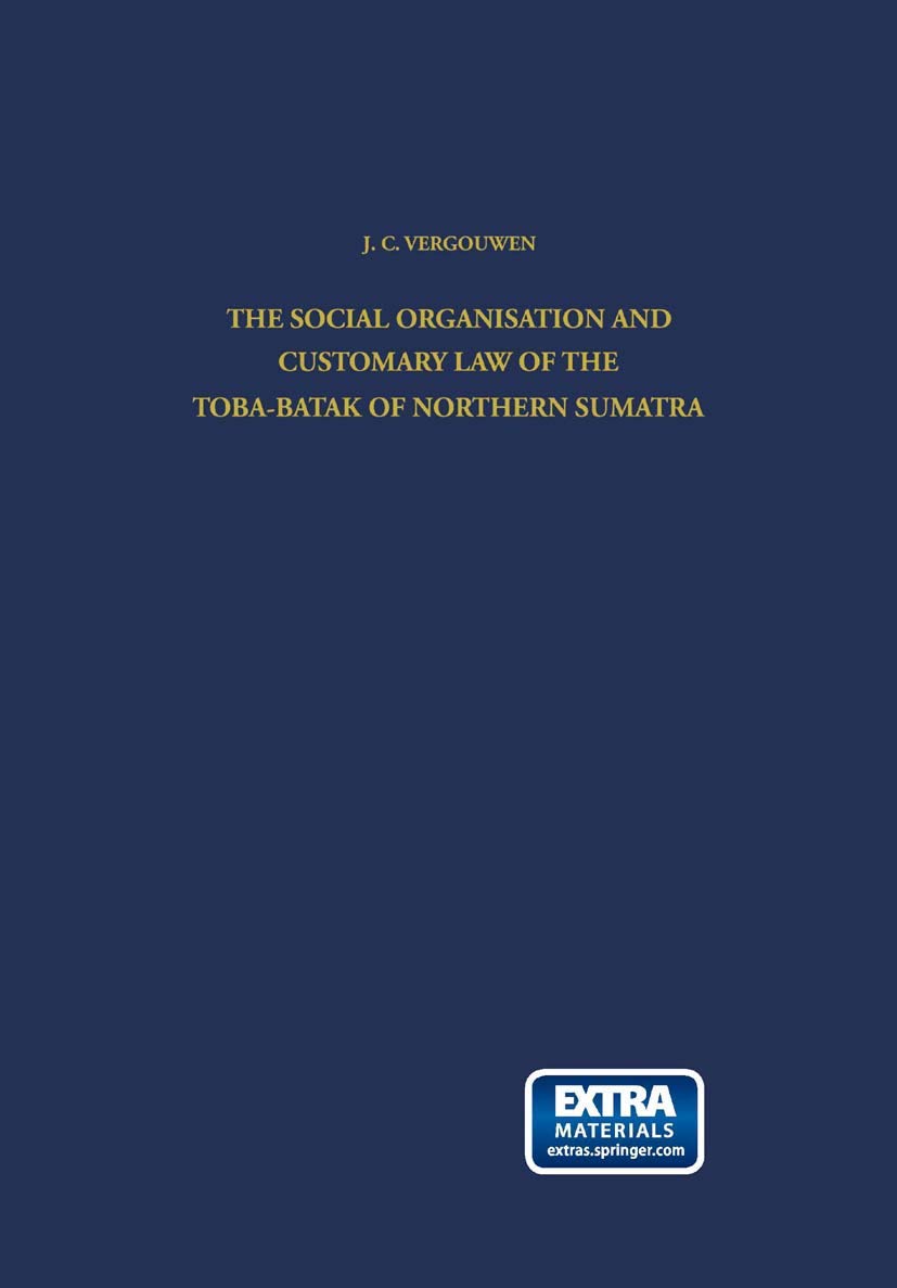 The Social Organisation and Customary Law of the TobaBatak of Northern Sumatra,Used