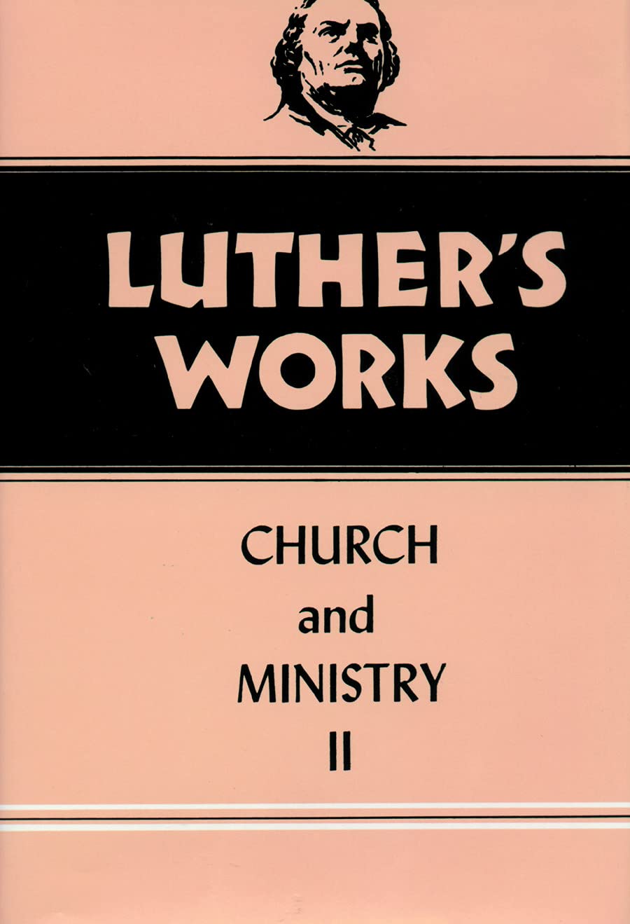 Luther's Works, Volume 40: Church and Ministry II,Used
