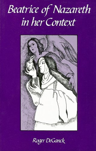 Beatrice of Nazareth in Her Context (Cistercian Studies Series , 121),Used