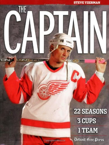 The Captain: Steve Yzerman: 22 Seasons, 3 Cups, 1 Team,Used