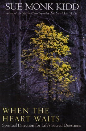 When the Heart Waits: Spiritual Direction for Lifes Sacred Questions,Used