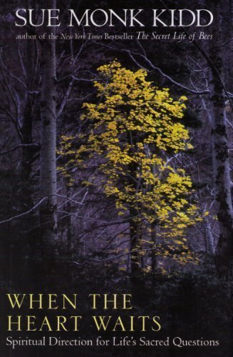 When the Heart Waits: Spiritual Direction for Lifes Sacred Questions,Used
