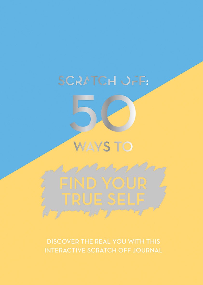 Scratch Off: 50 Ways To Be Your True Self