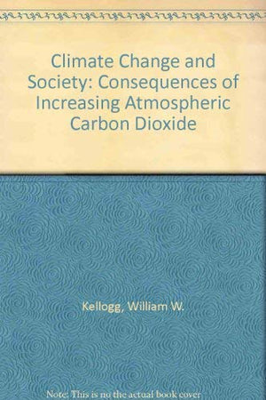 Climate Change And Society: Consequences Of Increasing Atmospheric Carbon Dioxide,Used
