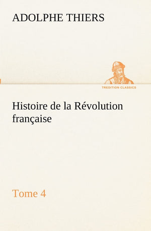 Histoire de la Rvolution franaise, Tome 4 (French Edition),Used