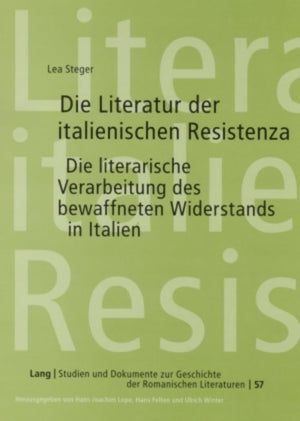 Die Literatur der italienischen Resistenza: Die literarische Verarbeitung des bewaffneten Widerstands in Italien (Studien und Do,Used