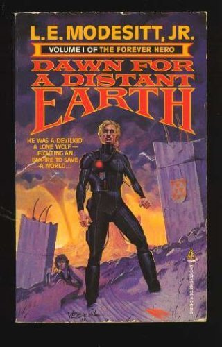 Dawn For A Distant Earth: The Forever Hero, Volume 1