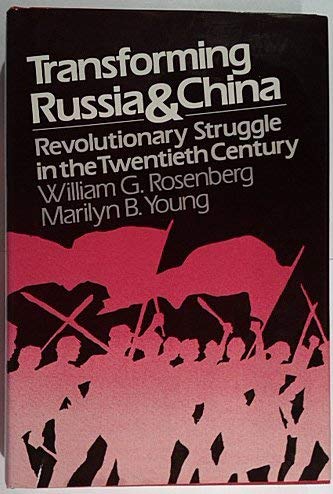 Transforming Russia and China: Revolutionary Struggle in the Twentieth Century,Used