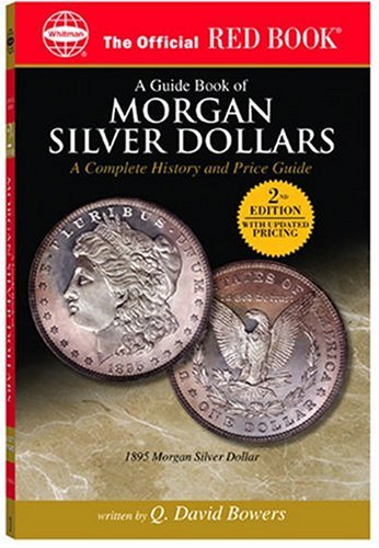 A Guide Book Of Morgan Silver Dollars: A Complete History and Price Guide (The Official Red Book),Used
