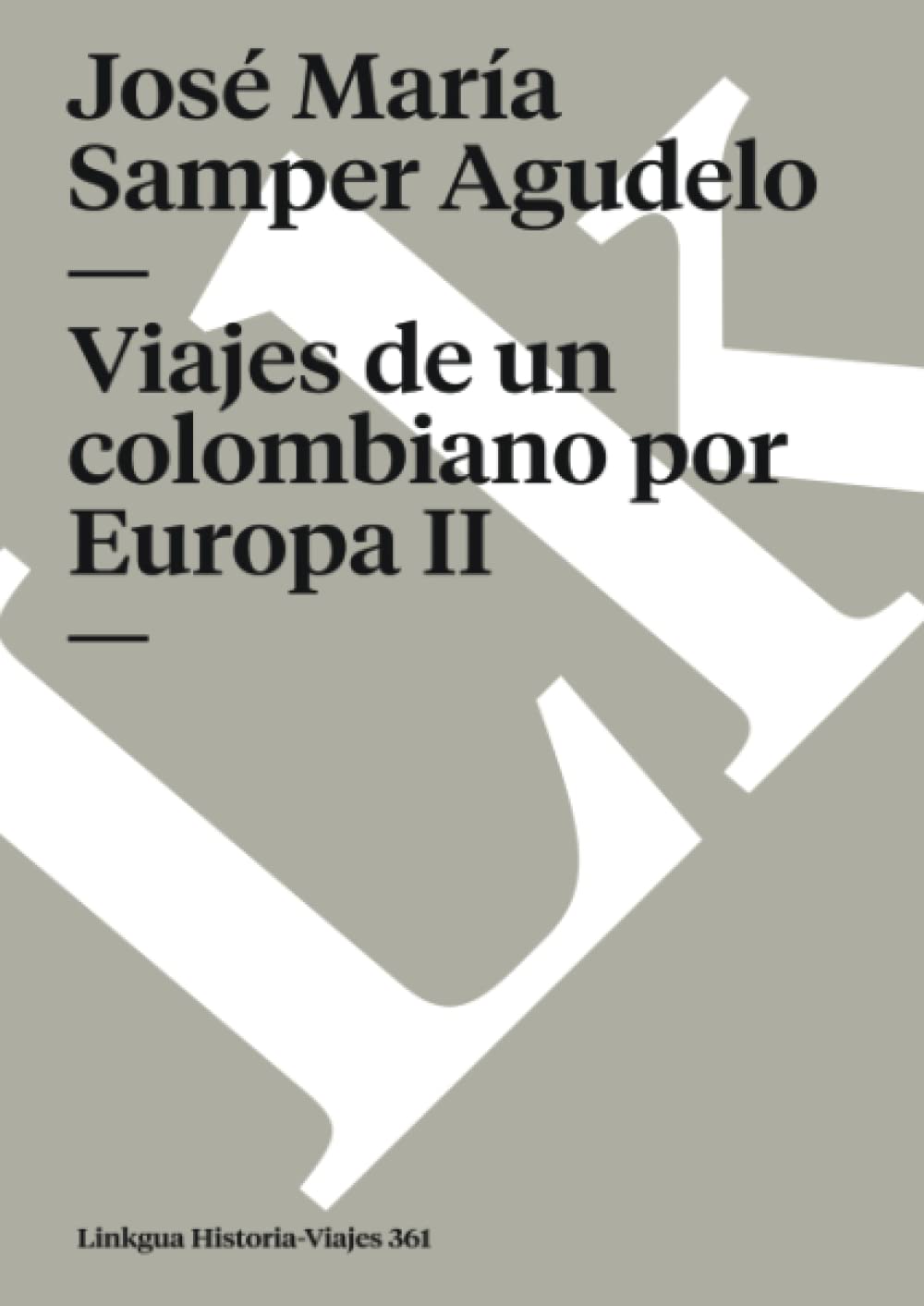 Viajes De Un Colombiano Por Europa Ii (Historiaviajes) (Spanish Edition),Used