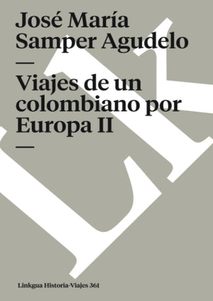 Viajes De Un Colombiano Por Europa Ii (Historiaviajes) (Spanish Edition),Used