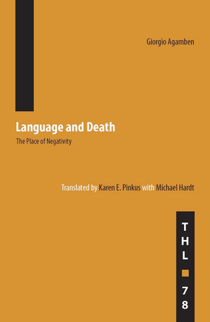 Language And Death: The Place Of Negativity (Volume 78) (Theory And History Of Literature),Used