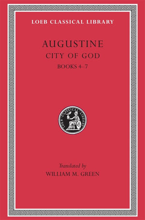 Augustine: City of God, Volume II, Books 47 (Loeb Classical Library No. 412),Used