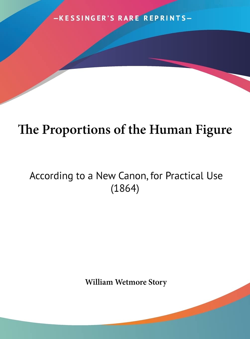 The Proportions of the Human Figure: According to a New Canon, for Practical Use (1864),Used