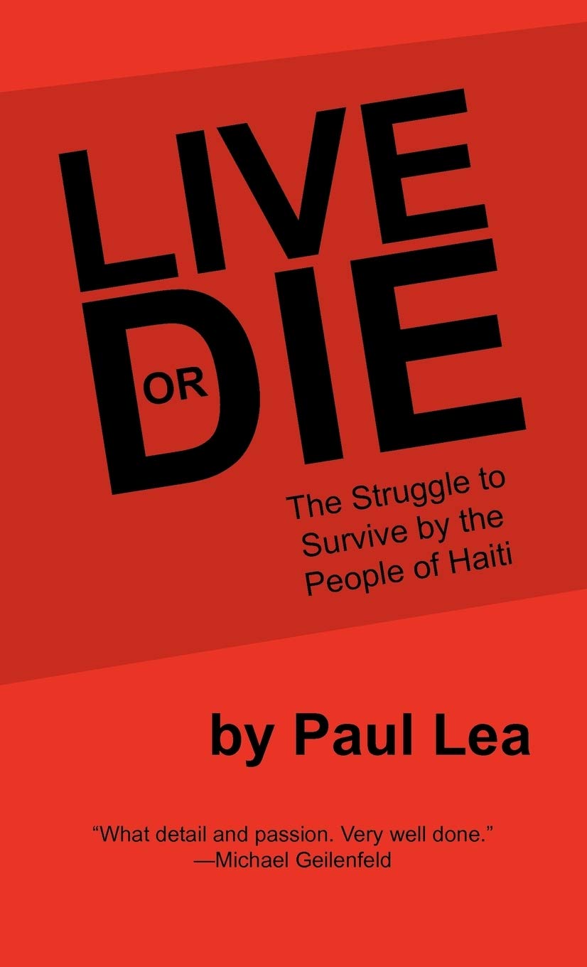 Live Or Die: The Struggle To Survive By The People Of Haiti,Used