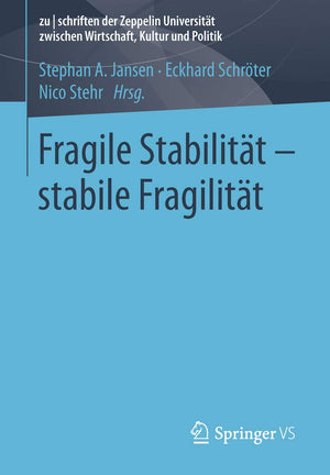 Fragile Stabilitt  Stabile Fragilitt (Zu  Schriften Der Zeppelin Universitt. Zwischen Wirtschaft, Kultur Und Politik) (German E,Used