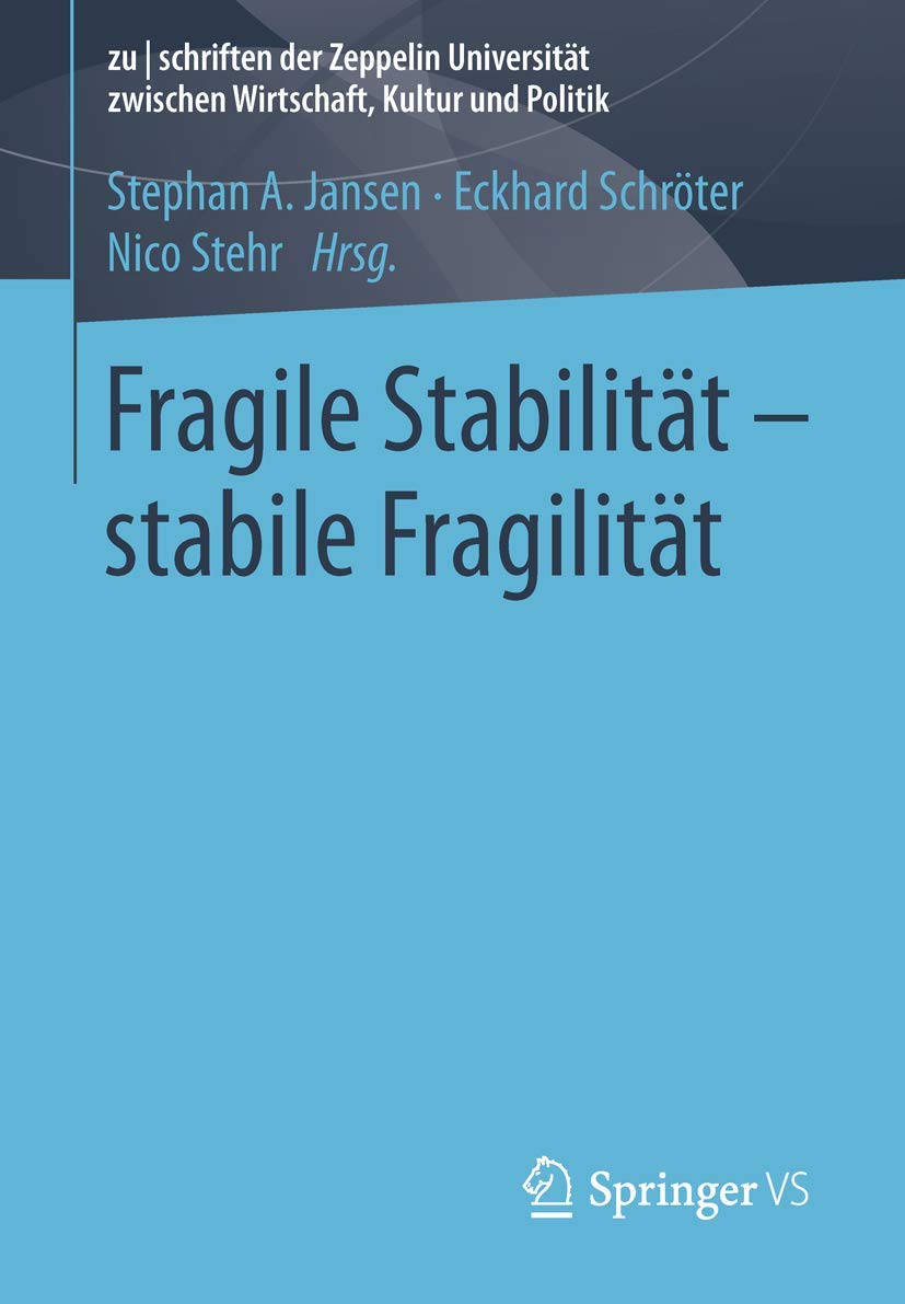 Fragile Stabilitt  Stabile Fragilitt (Zu  Schriften Der Zeppelin Universitt. Zwischen Wirtschaft, Kultur Und Politik) (German E,Used