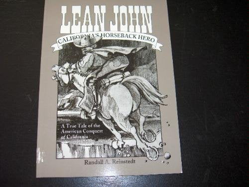 Lean John, California's horseback hero (History & happenings of California series),Used