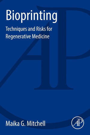 Bioprinting: Techniques and Risks for Regenerative Medicine,Used