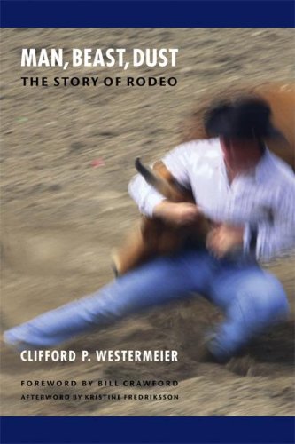 Man, Beast, Dust: The Story Of The Rodeo,Used
