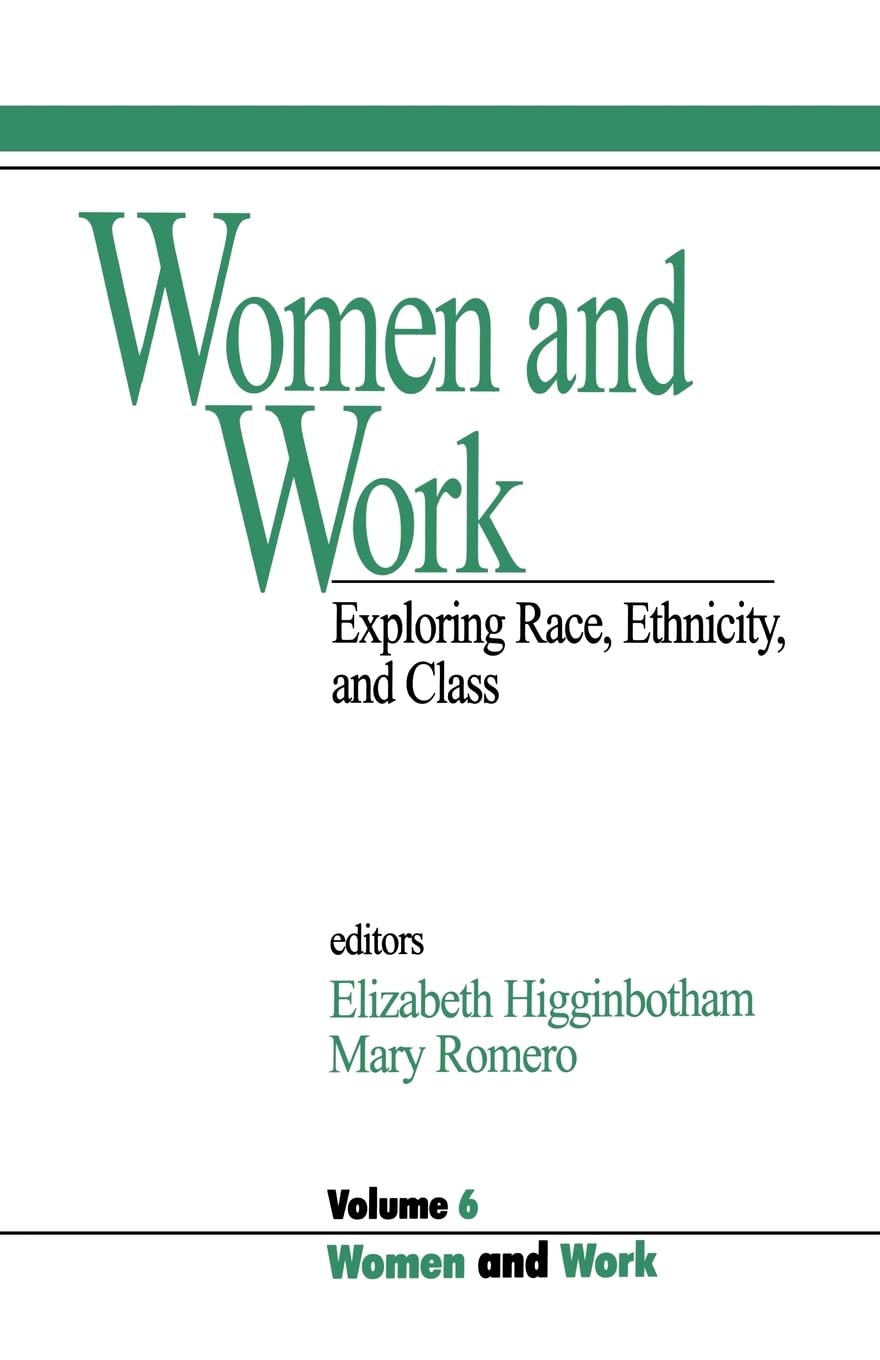 Women And Work: Vol 6: Exploring Race, Ethnicity And Class (Women And Work: A Research And Policy Series),Used