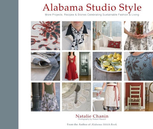 Alabama Studio Style: More Projects, Recipes, & Stories Celebrating Sustainable Fashion & Living,New