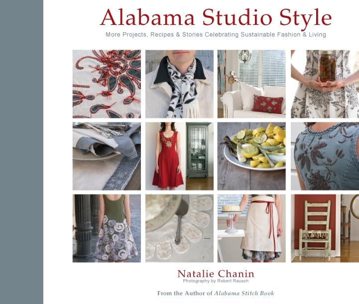 Alabama Studio Style: More Projects, Recipes, & Stories Celebrating Sustainable Fashion & Living,Used