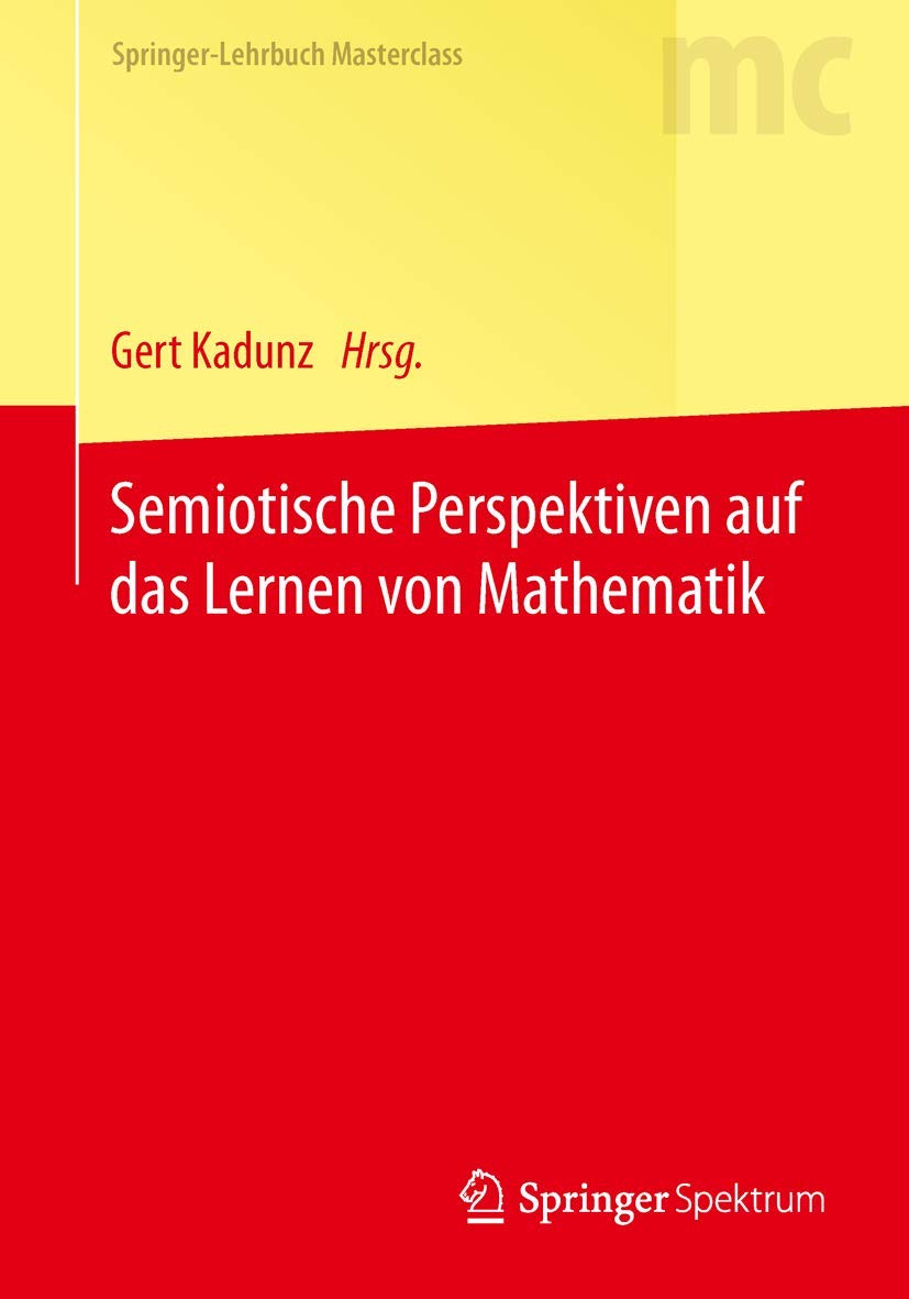 Semiotische Perspektiven auf das Lernen von Mathematik (Masterclass) (German Edition),Used