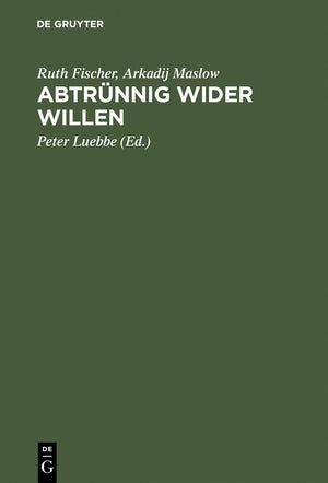 Abtrnnig Wider Willen: Aus Briefen Und Manuskripten Des Exils (German Edition),Used