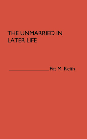 The Unmarried In Later Life: