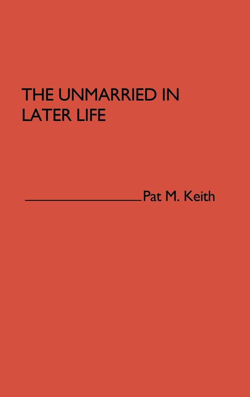 The Unmarried In Later Life: