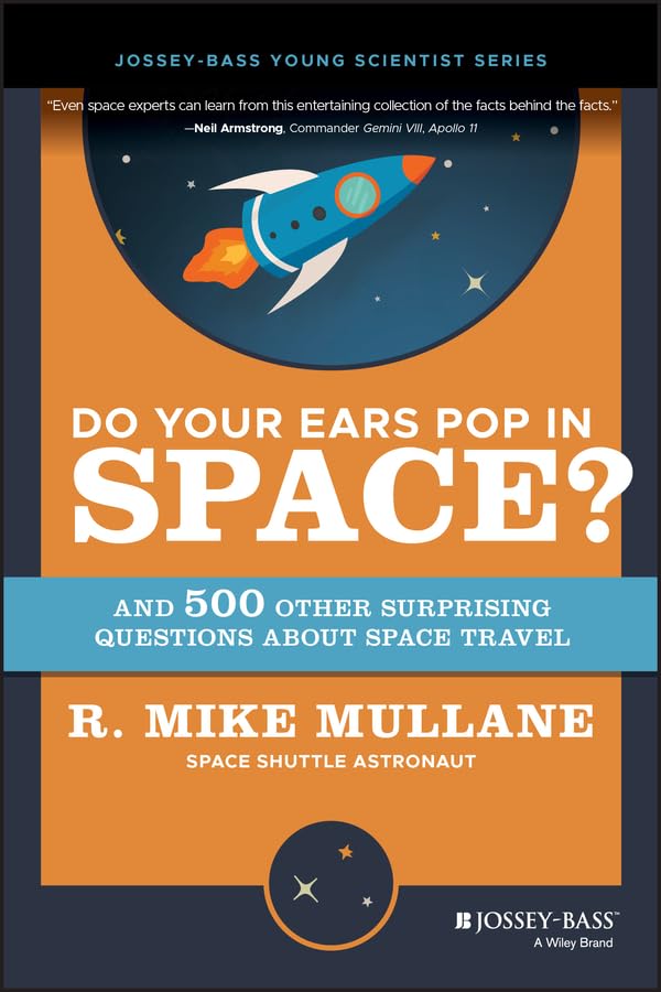 Do Your Ears Pop in Space?: And 500 Other Surprising Questions about Space Travel,Used