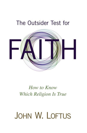 The Outsider Test for Faith: How to Know Which Religion Is True,Used