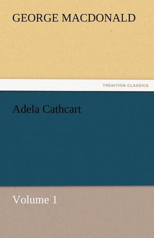 Adela Cathcart, Volume 1,Used