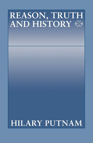 Reason, Truth and History (Philosophical Papers (Cambridge)),Used