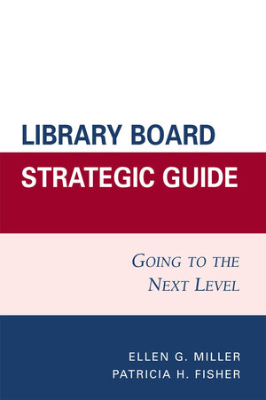 Library Board Strategic Guide: Going To The Next Level,Used