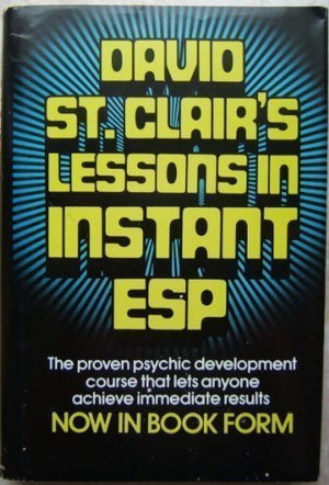 David St. Clair s Lessons in Instant ESP