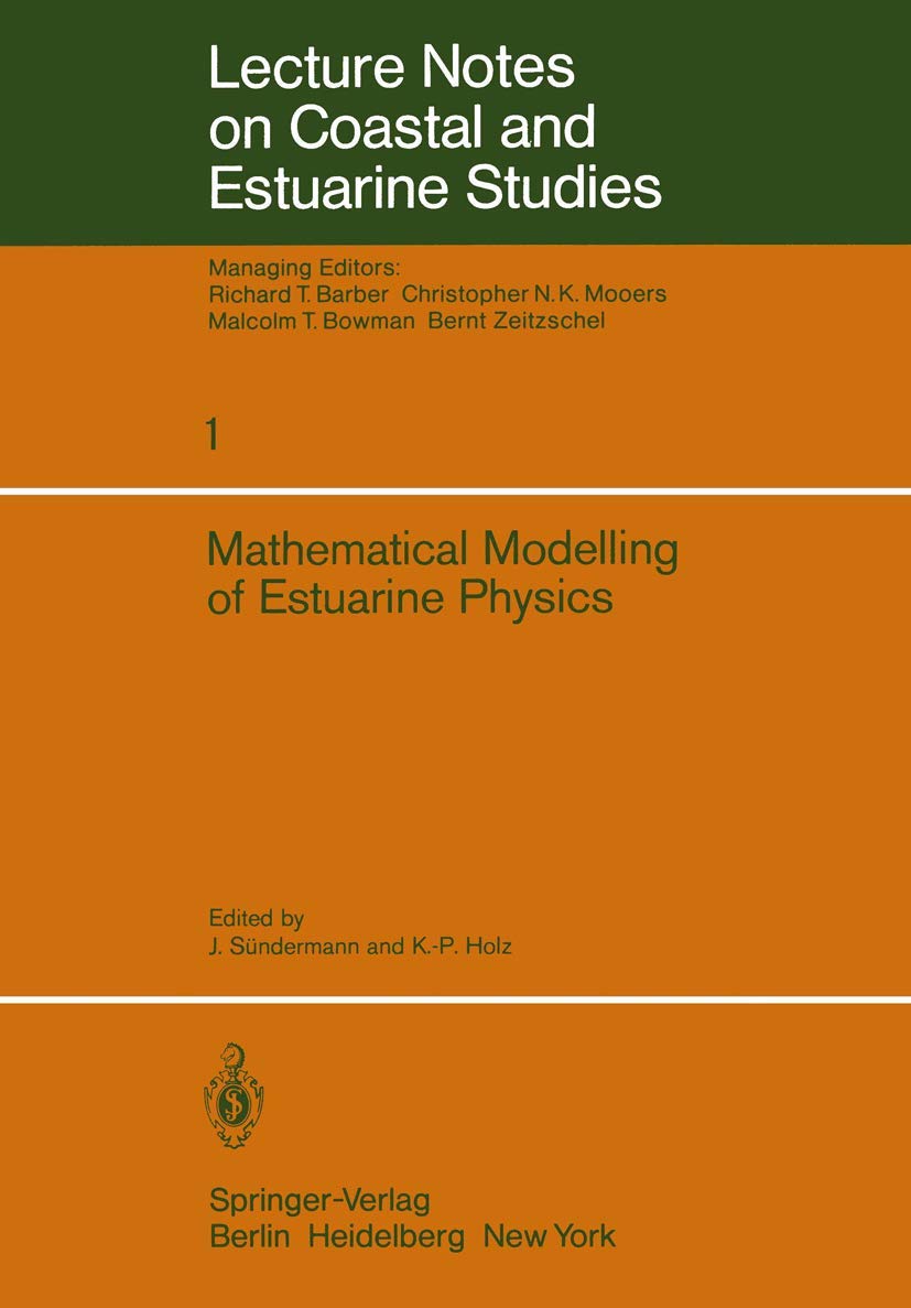 Mathematical Modelling of Estuarine Physics: Proceedings of an International Symposium Held at the German Hydrographic Institute,Used
