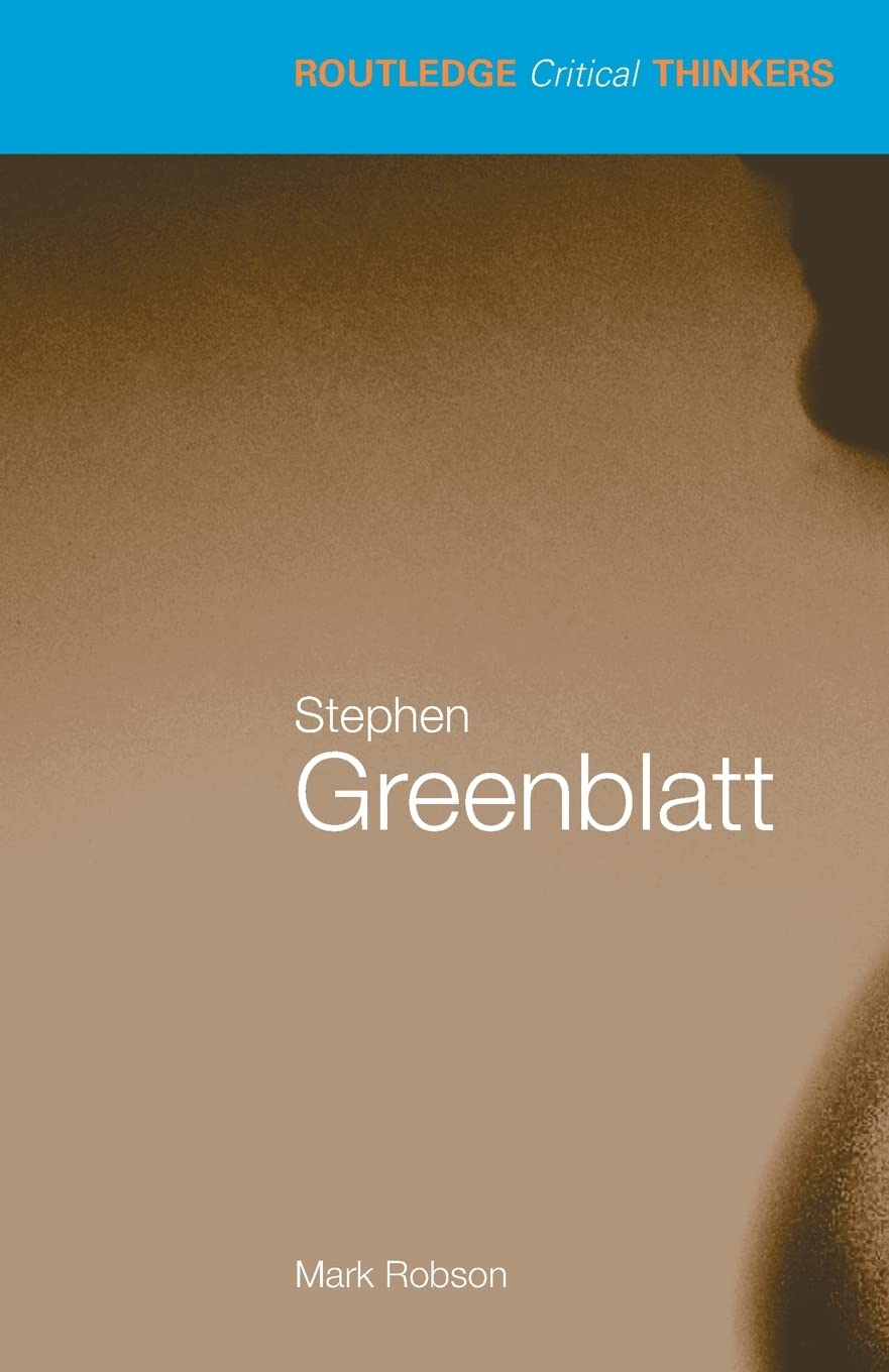 Stephen Greenblatt (Routledge Critical Thinkers),Used