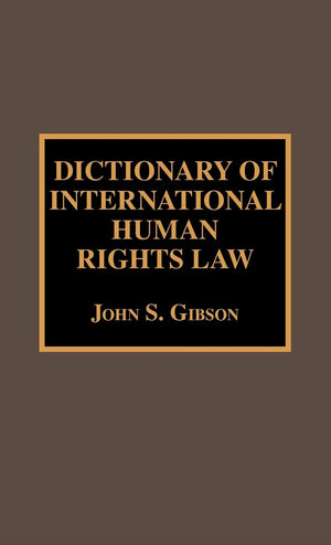 Dictionary Of International Human Rights Law (Volume 1) (Dictionaries Of International Law, 1),Used