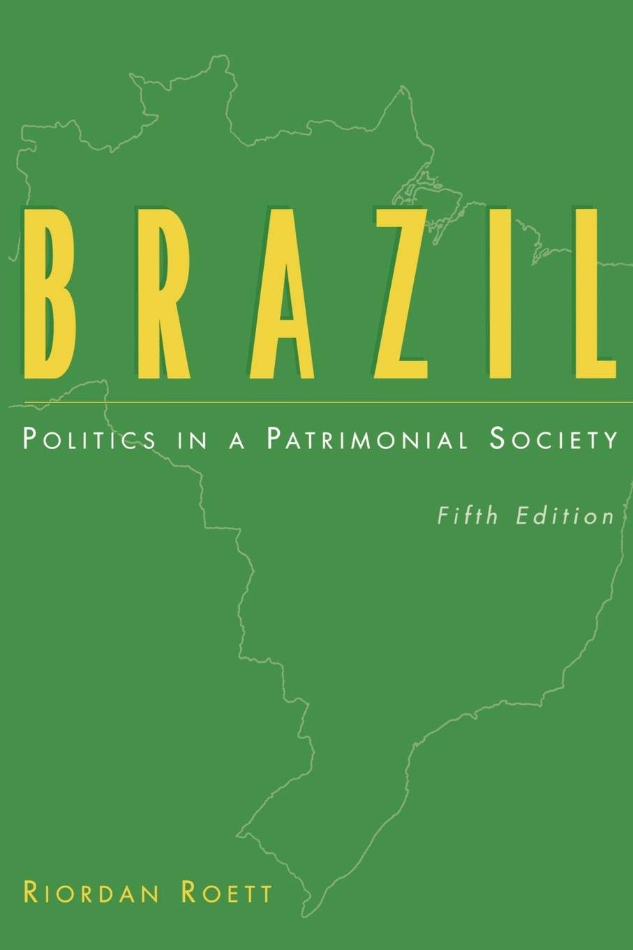 Brazil: Politics in a Patrimonial Society (Praeger Special Studies: Praeger),Used