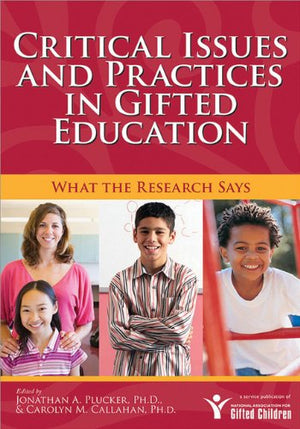 Critical Issues and Practices in Gifted Education: What the Research Says,Used