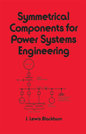 Symmetrical Components for Power Systems Engineering (Electrical and Computer Engineering),Used