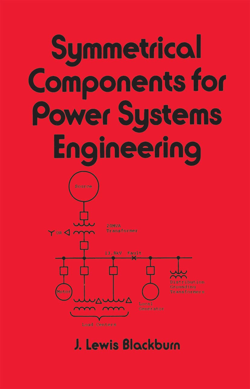 Symmetrical Components for Power Systems Engineering (Electrical and Computer Engineering),Used