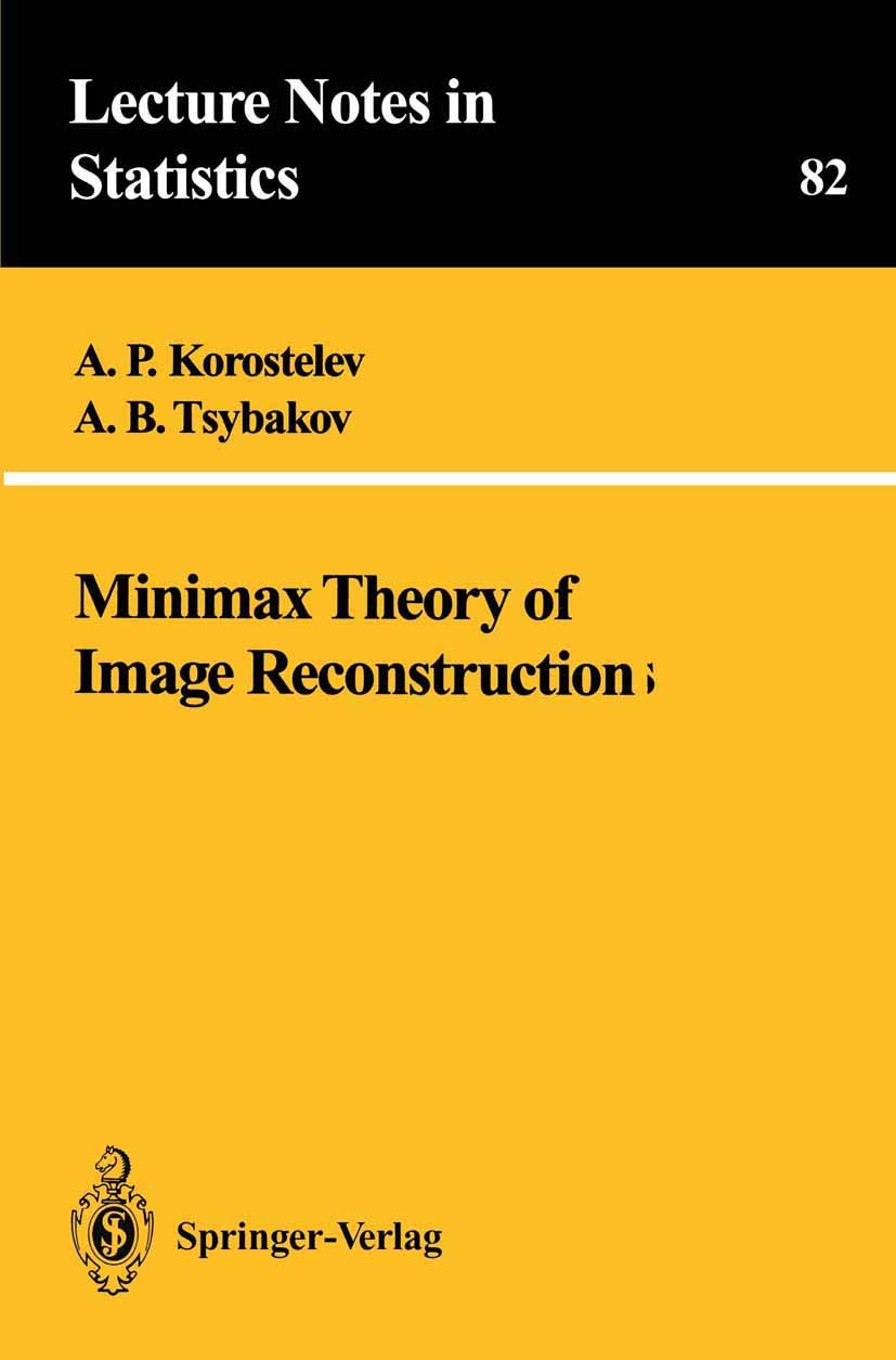 Minimax Theory of Image Reconstruction (Lecture Notes in Statistics, 82),Used